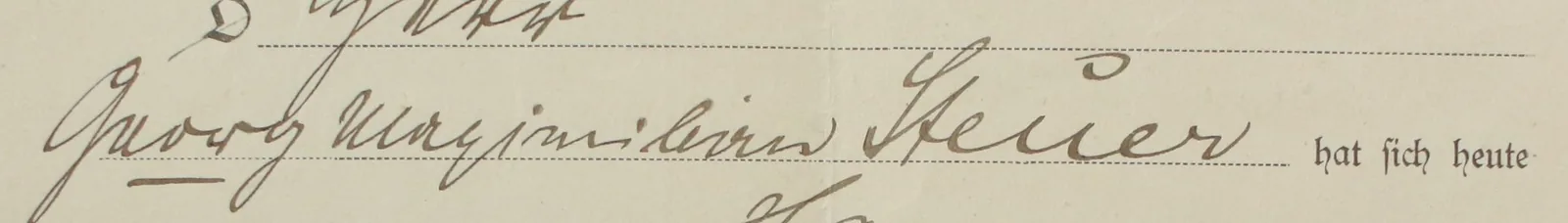 Ausschnitt aus einem gedruckten Abzugsattest: handschriftlich in Kurrent eingetragener Name Georg Maximilian Steuer
